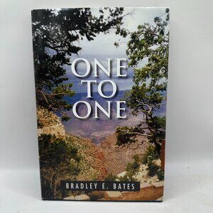 One To One By Bradley E. Bates Hardcover First Edition Signed Copy